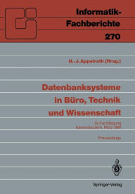 Title: Datenbanksysteme in Bï¿½ro, Technik und Wissenschaft: GI-Fachtagung, Kaiserslautern, 6.-8.Mï¿½rz, 1991 Proceedings, Author: Hans-Jïrgen Appelrath