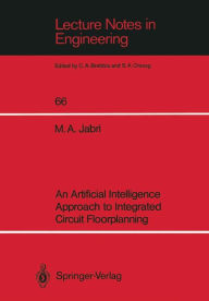 Title: An Artificial Intelligence Approach to Integrated Circuit Floorplanning, Author: Marwan A. Jabri