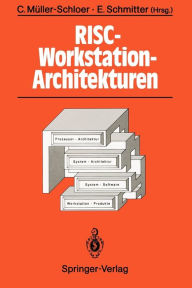 Title: RISC-Workstation-Architekturen: Prozessoren, Systeme und Produkte / Edition 1, Author: Christian Mïller-Schloer