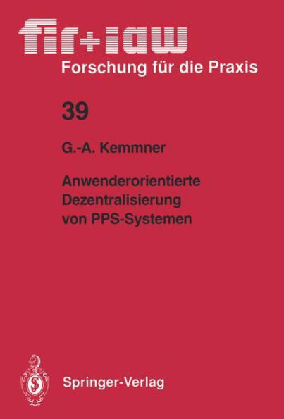 Anwenderorientierte Dezentralisierung von PPS-Systemen
