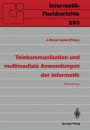 Telekommunikation und multimediale Anwendungen der Informatik: GI-21. Jahrestagung, Darmstadt, 14.-18. Oktober 1991