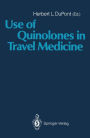 Use of Quinolones in Travel Medicine: Second Conference on International Travel Medicine Proceedings of the Ciprofloxacin Satellite Symposium 