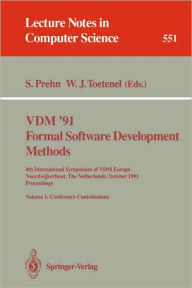 Title: VDM '91. Formal Software Development Methods. 4th International Symposium of VDM Europe, Noordwijkerhout, The Netherlands, October 21-25, 1991. Proceedings: Volume 1: Conference Contributions, Author: Soren Prehn