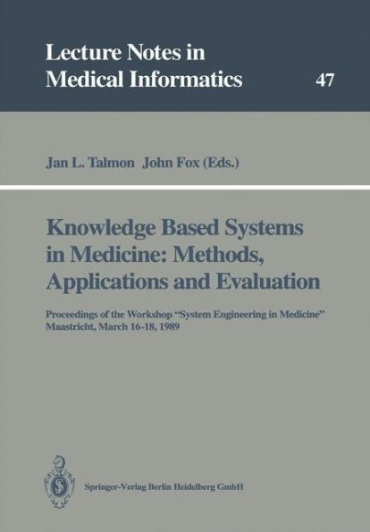 Knowledge Based Systems in Medicine: Methods, Applications and Evaluation: Proceedings of the Workshop 