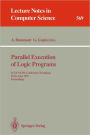 Parallel Execution of Logic Programs: ICLP '91 Pre-Conference Workshop, Paris, June 24, 1991 Proceedings / Edition 1