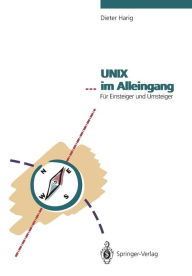 Title: UNIX . im Alleingang: Fï¿½r Einsteiger und Umsteiger, Author: Dieter Harig