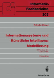 Title: Informationssysteme und Künstliche Intelligenz: Modellierung: 2. Workshop Ulm, 24.-26. Februar 1992 Proceedings, Author: Rudi Studer
