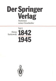 Title: Der Springer-Verlag: Stationen Seiner Geschichte Teil I: 1842-1945, Author: Heinz Sarkowski