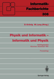 Title: Physik und Informatik - Informatik und Physik: Arbeitsgesprï¿½ch, Mï¿½nchen, 21./22. November 1991 Proceedings, Author: D. Krïnig