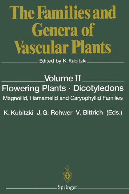 Flowering Plants I Dicotyledons Magnoliid Hamamelid And Caryophyllid Families Edition 1 By Klaus Kubitzki Hardcover Barnes Noble