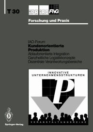Title: Kundenorientierte Produktion: Ablauforientierte Integration Ganzheitliche Logistikkonzepte Dezentrale Verantwortungsbereiche, Author: H.-J. Bullinger