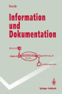 Information und Dokumentation: Sammeln, Speichern und Wiedergewinnen von Fachinformation in Datenbanken