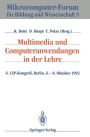 Multimedia und Computeranwendungen in der Lehre: 6. CIP-Kongreï¿½, Berlin, 6.-8. Oktober 1992