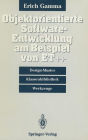 Objektorientierte Software-Entwicklung am Beispiel von ET++: Design-Muster, Klassenbibliothek, Werkzeuge