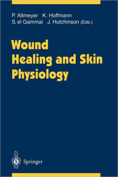 Wound Healing and Skin Physiology / Edition 1
