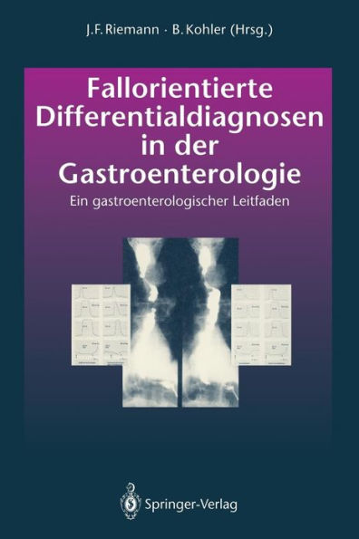 Fallorientierte Differentialdiagnosen in der Gastroenterologie: Ein gastroenterologischer Leitfaden