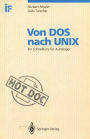 Von DOS nach UNIX: Ein Schnellkurs fï¿½r Aufsteiger