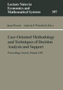 User-Oriented Methodology and Techniques of Decision Analysis and Support: Proceedings of the International IIASA Workshop Held in Serock, Poland, September 9-13, 1991