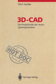 Title: 3D-CAD: Die Produktivitï¿½t der neuen Systemgeneration, Author: Ulrich Sendler