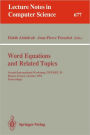 Word Equations and Related Topics: Second International Workshop, IWWERT '91, Rouen, France, October 7-9, 1991. Proceedings