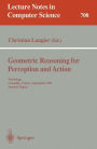 Geometric Reasoning for Perception and Action: Workshop. Grenoble, France, September 16-17, 1991. Selected Papers / Edition 1