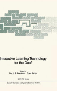 Title: Interactive Learning Technology for the Deaf / Edition 1, Author: Ben A.G. Elsendoorn