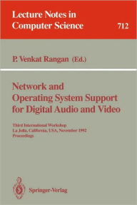 Title: Network and Operating System Support for Digital Audio and Video: Third International Workshop, La Jolla, California, USA, November 12-13, 1992. Proceedings / Edition 1, Author: P.Venkat Rangan