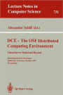 DCE - The OSF Distributed Computing Environment, Client/Server Model and Beyond: International DCE Workshop, Karlsruhe, Germany, October 7-8, 1993. Proceedings / Edition 1