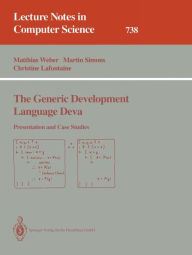 Title: The Generic Development Language Deva: Presentation and Case Studies / Edition 1, Author: Matthias Weber