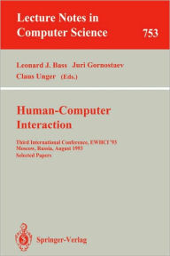 Title: Human-Computer Interaction: Third International Conference, EWHCI '93, Moscow, Russia, August 3-7, 1993. Selected Papers / Edition 1, Author: Leonard J. Bass