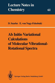 Title: Ab Initio Variational Calculations of Molecular Vibrational-Rotational Spectra, Author: Debra J. Searles