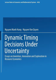 Title: Dynamic Timing Decisions Under Uncertainty: Essays on Invention, Innovation and Exploration in Resource Economics, Author: Nguyen M. Hung