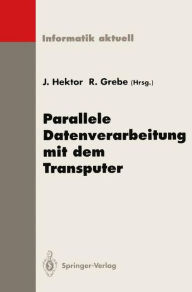 Title: Parallele Datenverarbeitung mit dem Transputer: 5. Transputer-Anwender-Treffen TAT '93, Aachen, 20.-22. September 1993, Author: Jens Hektor