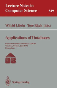 Title: Applications of Databases: First International Conference, ADB-94, Vadstena, Sweden, June 21 - 23, 1994. Proceedings / Edition 1, Author: Witold Litwin