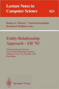 Title: Entity-Relationship Approach - ER '93: 12th International Conference on the Entity-Relationship Approach, Arlington, Texas, USA, December 15 - 17, 1993. Proceedings / Edition 1, Author: Ramez A. Elmasri