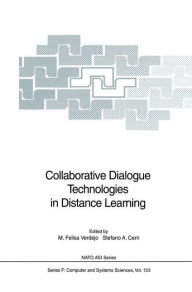 Title: Collaborative Dialogue Technologies in Distance Learning / Edition 1, Author: M.Felisa Verdejo