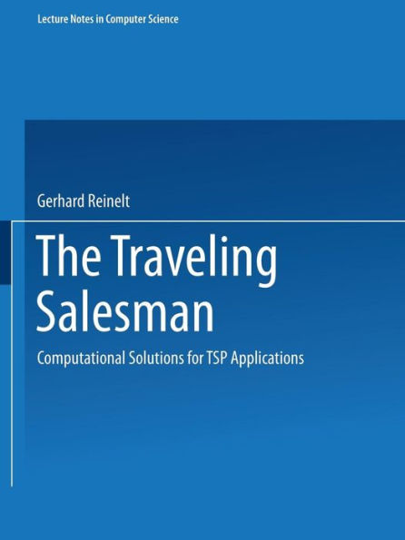 The Traveling Salesman: Computational Solutions for TSP Applications