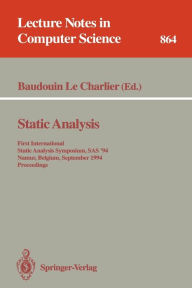 Title: Static Analysis: First International Static Analysis Symposium, SAS '94, Namur, Belgium, September 28 - 30, 1994. Proceedings / Edition 1, Author: Baudouin LeCharlier