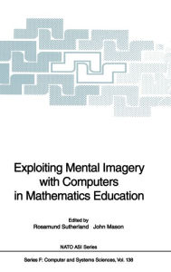 Title: Exploiting Mental Imagery with Computers in Mathematics Education, Author: Rosamund J. Sutherland