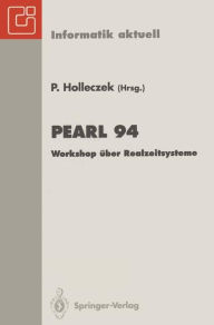 Title: PEARL 94: Workshop ï¿½ber Realzeitsysteme. Fachtagung der GI-Fachgruppe 4.4.2 Echtzeitprogrammierung, PEARL, Boppard, 1./2. Dezember 1994, Author: Peter Holleczek