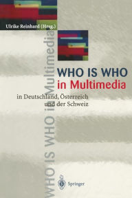 Title: WHO is WHO in Multimedia: in Deutschland, ï¿½sterreich und der Schweiz, Author: Ulrike Reinhard