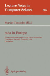 Title: Ada in Europe: First International Eurospace-Ada-Europe Symposium, Copenhagen, Denmark, September 26 - 30, 1994. Proceedings, Author: Marcel Toussaint