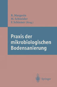 Title: Praxis der mikrobiologischen Bodensanierung, Author: Rosa Margesin