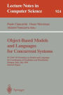 Object-Based Models and Languages for Concurrent Systems: ECOOP '94 Workshop on Models and Languages for Coordination of Parallelism and Distribution, Bologna, Italy, July 5, 1994. Selected Papers / Edition 1