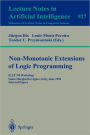 Non-Monotonic Extensions of Logic Programming: ICLP '94 Workshop, Santa Margherita Ligure, Italy, June 17, 1994. Selected Papers / Edition 1