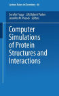 Computer Simulations of Protein Structures and Interactions