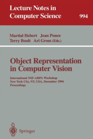 Title: Object Representation in Computer Vision: International NSF-ARPA Workshop, New York City, NY, USA, December 5 - 7, 1994. Proceedings / Edition 1, Author: Martial Hebert