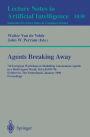 Agents Breaking Away: 7th European Workshop on Modelling Autonomous Agents in a Multi-Agent World, MAAMAW '96, Eindhoven, The Netherlands, January 22 - 25, 1996. Proceedings