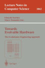 Towards Evolvable Hardware: The Evolutionary Engineering Approach / Edition 1
