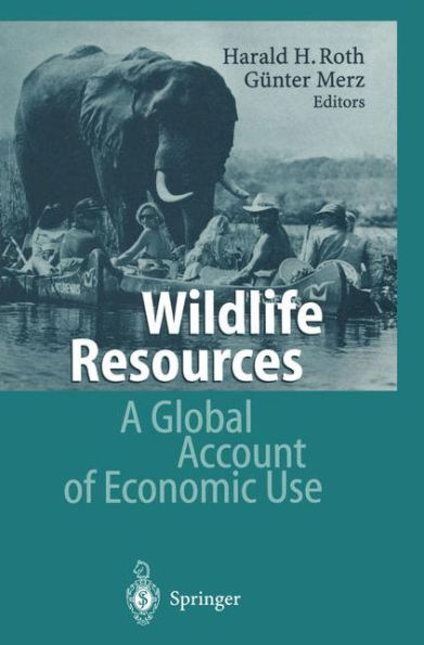 Wildlife Resources: A Global Account of Economic Use